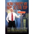 thumbnail image 1 of Pre-Owned How I Swept My Way to the Top: The Don Aslett Story Paperback, 1 of 1