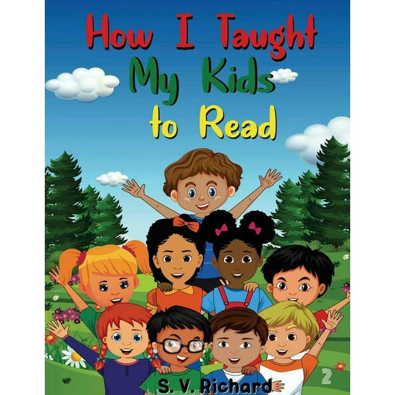 How I Taught My Kids to Read 2 Paperback 1678102148 9781678102142 S V Richard