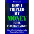 thumbnail image 1 of Pre-Owned How I Tripled My Money in the Futures Market (Hardcover) 155738584X 9781557385840, 1 of 1