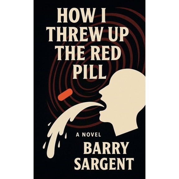 How I threw up the Red Pill, (Paperback)