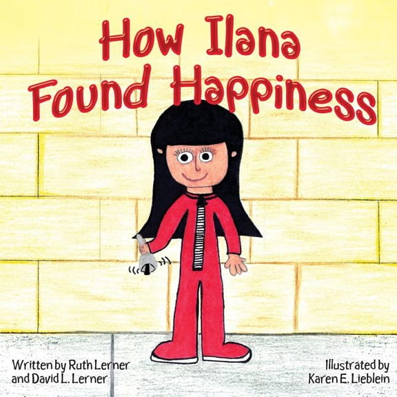 How Ilana Found Happiness, (Paperback)