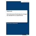 thumbnail image 1 of How Information Technology has changed the Management of Organisations (Paperback), 1 of 1