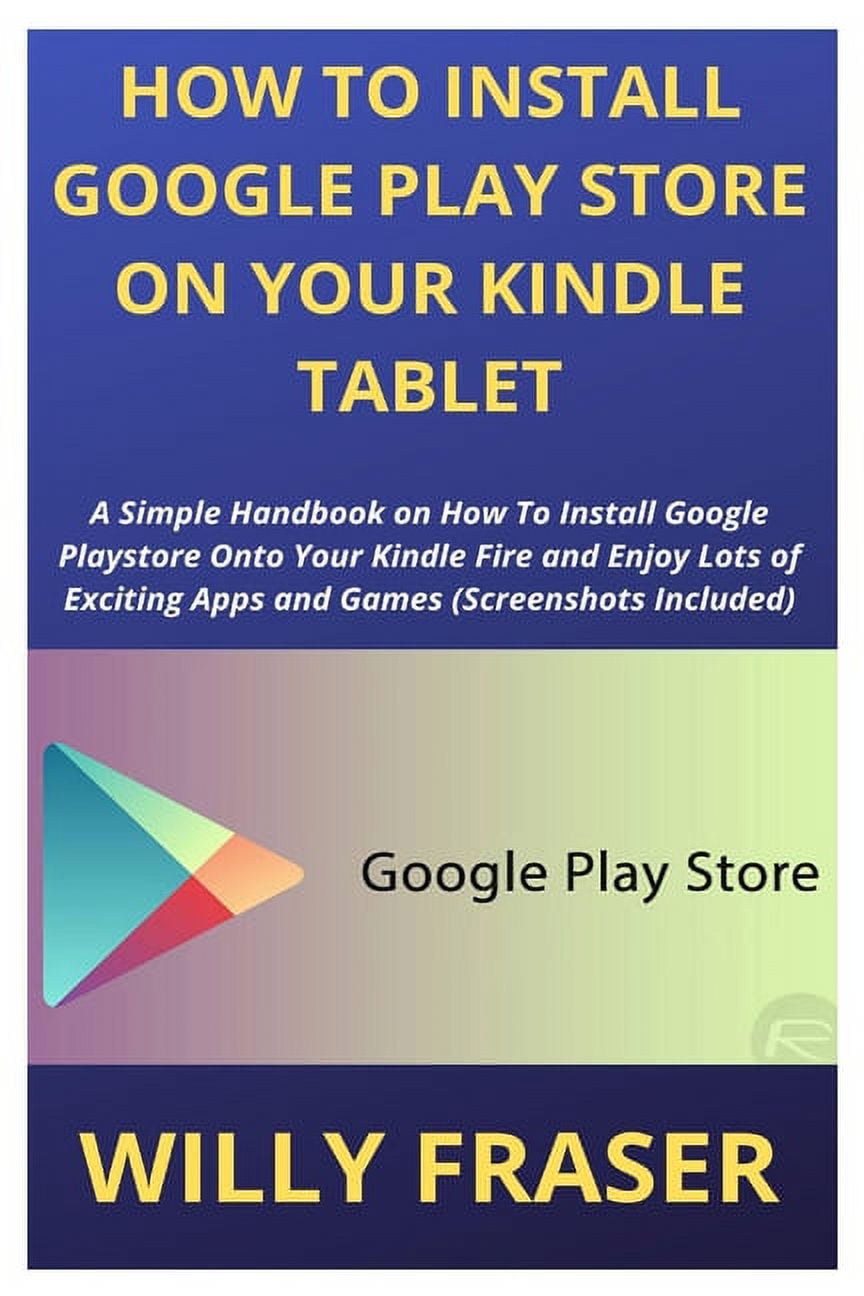 How to Install the Google PlayStore in your  Fire Tablet - Yeti Blog