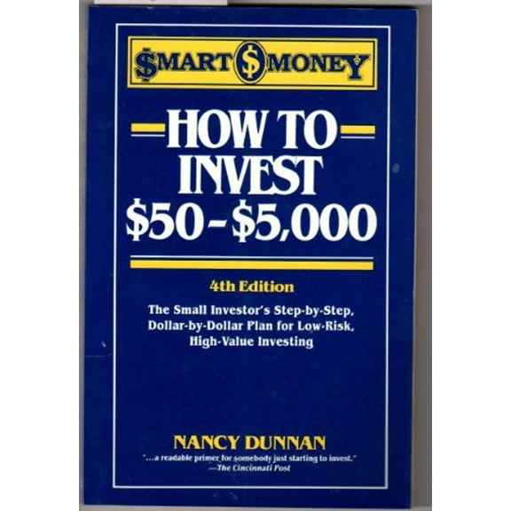 Pre-Owned How to Invest $50-$5,000: The Small Investor's Step-By-Step, Dollar-By-Dollar Plan for Low Risk, High Return Investing (Smart Money Series) (Paperback) 0062732048 9780062732040