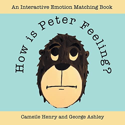 Pre-Owned How is Peter Feeling?: An Interactive Emotion Matching Book (Paperback) 1664295216 9781664295216