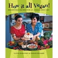 thumbnail image 1 of How It All Vegan!: Irresistible Recipes for an Animal-Free Diet (Paperback), 1 of 1