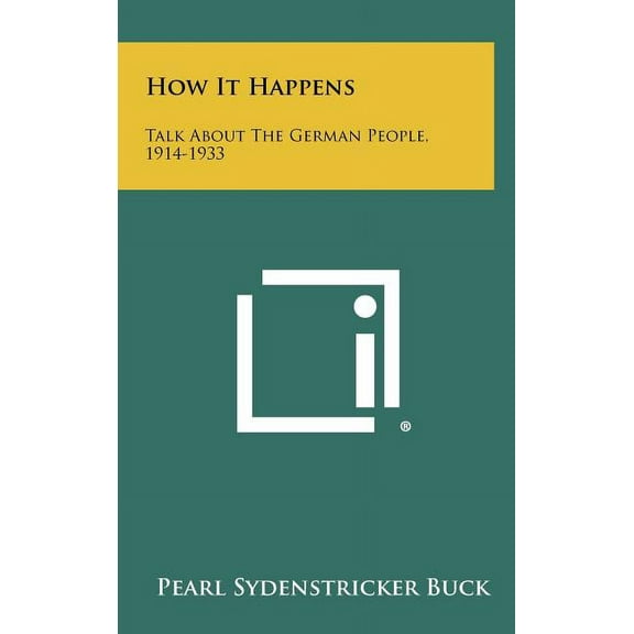 How It Happens: Talk About The German People, 1914-1933 (Hardcover)