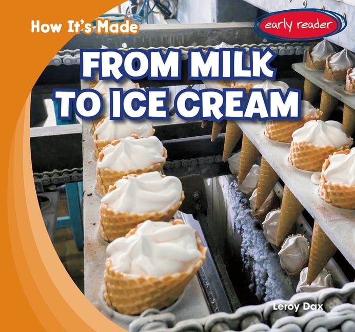 How It's Made From Milk to Ice Cream, (Paperback)