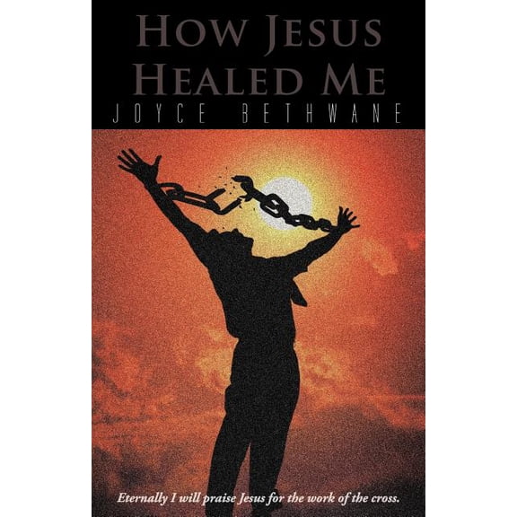 How Jesus Healed Me, (Paperback)