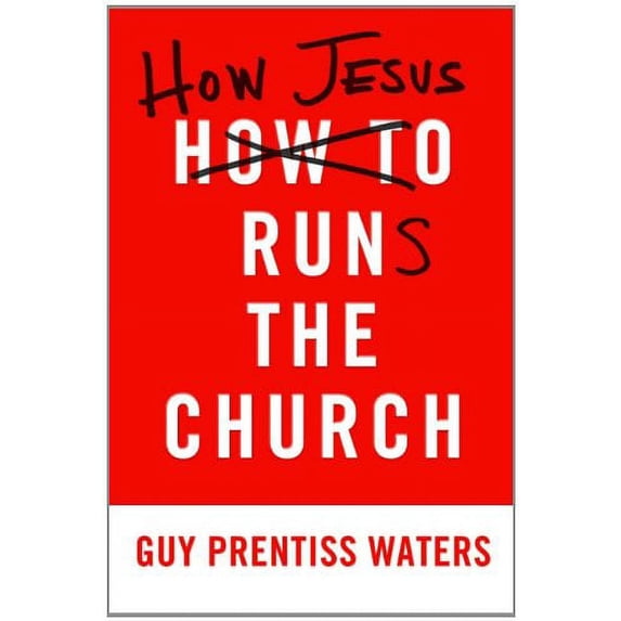 Pre-Owned How Jesus Runs the Church (Paperback) 159638252X 9781596382527