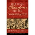 thumbnail image 1 of Pre-Owned How Jesus Transforms the Ten Commandments (Paperback) 1596380365 9781596380363, 1 of 1