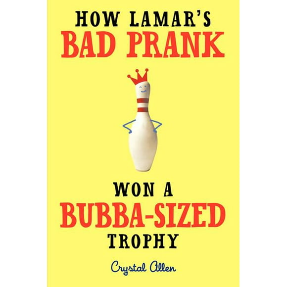 How Lamar's Bad Prank Won a Bubba-Sized Trophy (Paperback)
