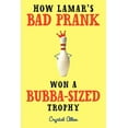 thumbnail image 1 of How Lamar's Bad Prank Won a Bubba-Sized Trophy, (Paperback), 1 of 1