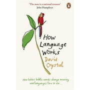 How Language Works David Crystal Paperback