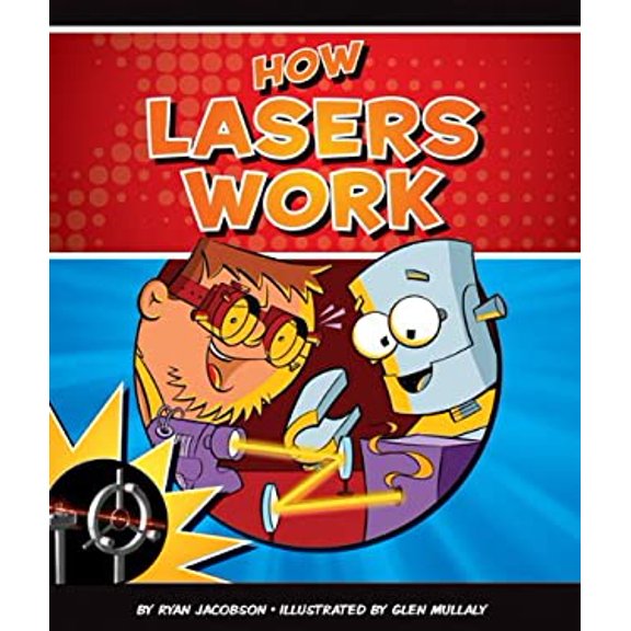 Pre-Owned How Lasers Work (Library Binding) 1609732197 9781609732196