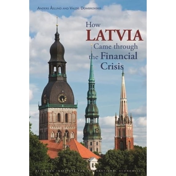 Pre-Owned How Latvia Came through the Financial Crisis (Paperback) 9780881326024