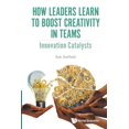 thumbnail image 1 of How Leaders Learn to Boost Creativity in Teams, (Paperback), 1 of 1