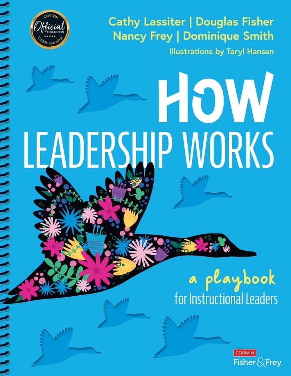 How Leadership Works: A Playbook for Instructional Leaders, (Spiral ...