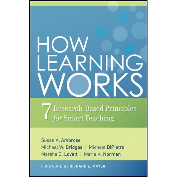 Pre-Owned How Learning Works: Seven Research-Based Principles for Smart Teaching (Hardcover) 0470484101 9780470484104
