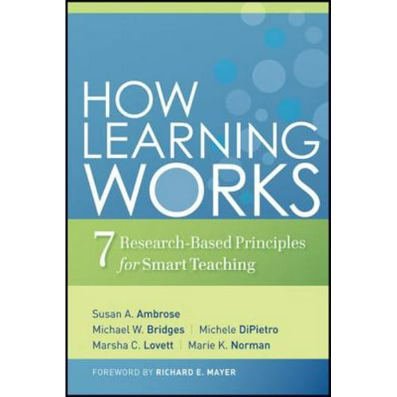 Pre-Owned How Learning Works: Seven Research-Based Principles for Smart Teaching (Hardcover) 0470484101 9780470484104