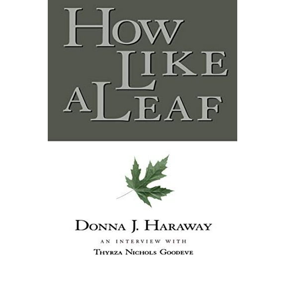 Pre-Owned How Like a Leaf: An Interview with Donna Haraway (Paperback) 0415924030 9780415924030