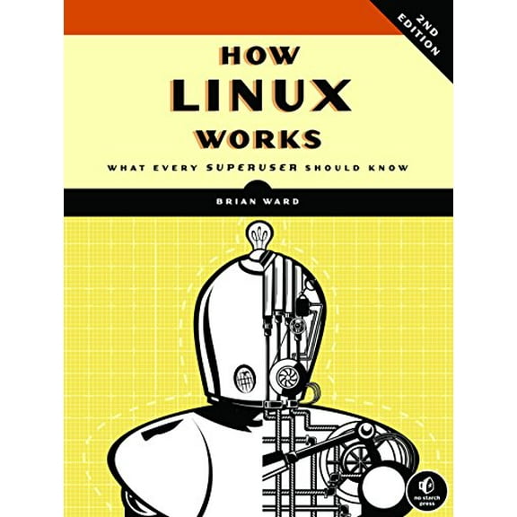 Pre-Owned How Linux Works, 2nd Edition : What Every Superuser Should Know (Paperback)