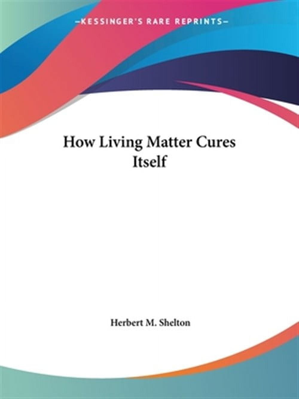 How Living Matter Cures Itself (Paperback)