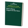 thumbnail image 1 of Pre-Owned How Lollipop Dragon Got His Name Paperback, 1 of 1