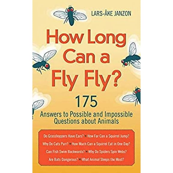 Pre-Owned How Long Can a Fly Fly?: 175 Answers to Possible and Impossible Questions about Animals (Paperback) 1620870657 9781620870655