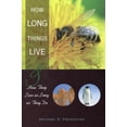 thumbnail image 1 of How Long Things Live : And How They Live as Long as They Do (Paperback), 1 of 1