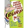 thumbnail image 1 of Pre-Owned How Loud Can You Burp?: More Extremely Important Questions (and Answers!) (Paperback) 1596435062 9781596435063, 1 of 1