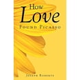 thumbnail image 1 of Pre-Owned How Love Found Picasso Paperback, 1 of 1