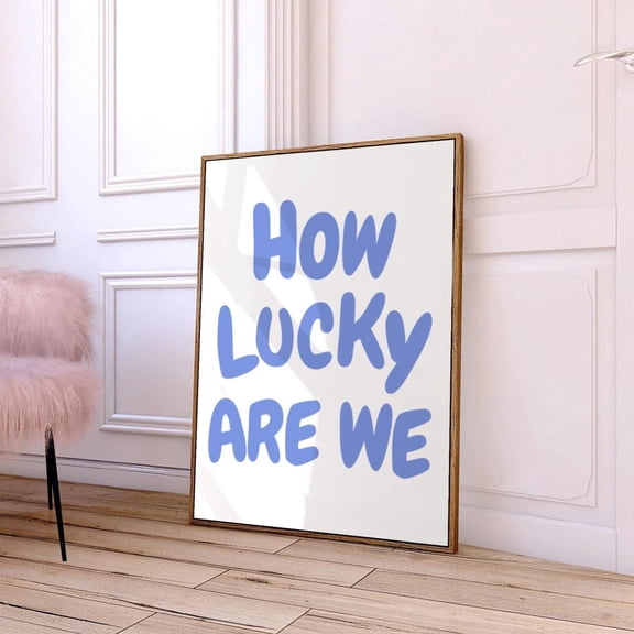 How Lucky Are We Blue Retro Quote Wall Art, Unframed Paper Print Size 8x12