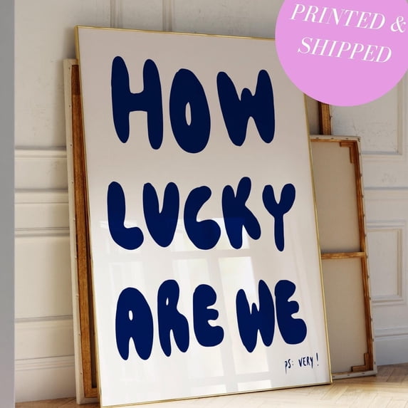 How Lucky Are We Navy Typography Poster, Unframed Canvas 8x10in