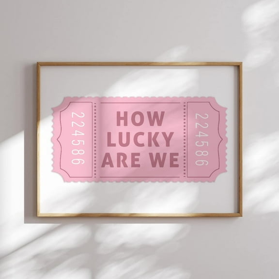 How Lucky Are We Sign Cowgirl Baby Pink Wall Art Retro Ticket Print Western Dorm Decor Poster Wall Art, Modern Wall Decor, 24x36 UNFRAMED