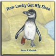 thumbnail image 1 of Pre-Owned How Lucky Got His Shoe (Hardcover) 9780984167814, 1 of 1