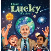 How Lucky We Are, Hardcover