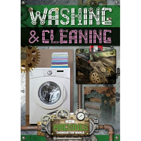 How Machines Changed the World: Washing & Cleaning (Hardcover)