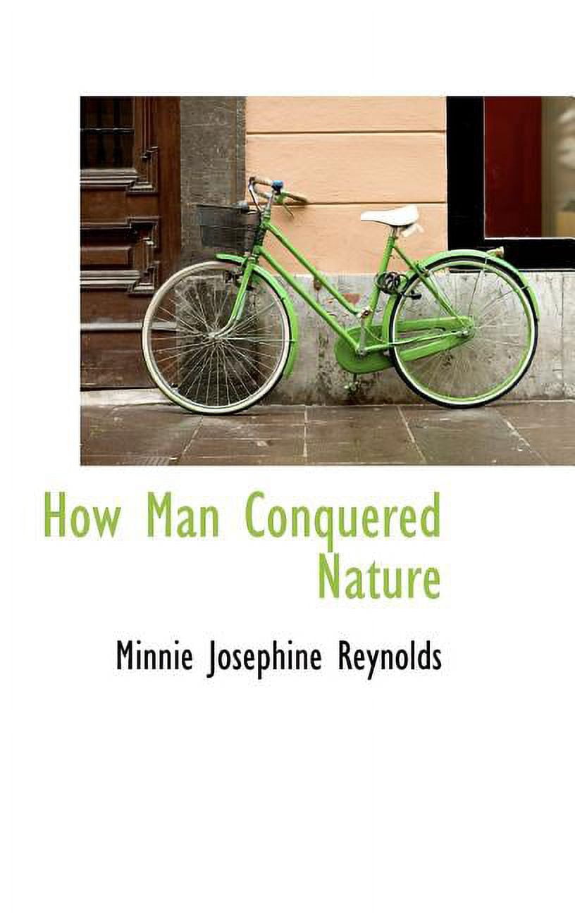 How Man Conquered Nature Hardcover