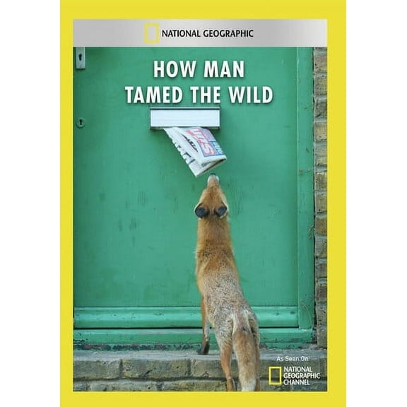 How Man Tamed the Wild (DVD), National Geographic, Documentary