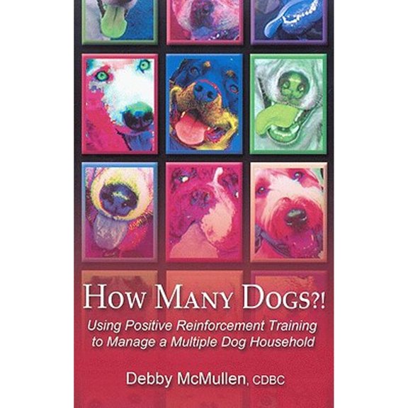 Pre-Owned How Many Dogs?!: Using Positive Reinforcement Training to Manage a Multiple Dog Household (Paperback) 0976641429 9780976641421