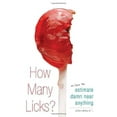 thumbnail image 1 of Pre-Owned How Many Licks?: Or, How to Estimate Damn Near Anything (Paperback) 0762435607 9780762435609, 1 of 1