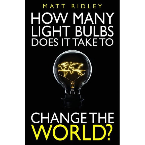 How Many Light Bulbs Does It Take to Change the World? (Paperback)