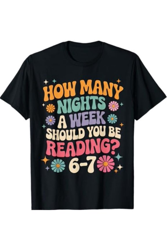 How Many Night a Week Should You be Reading 67 Meme Teacher T-Shirt
