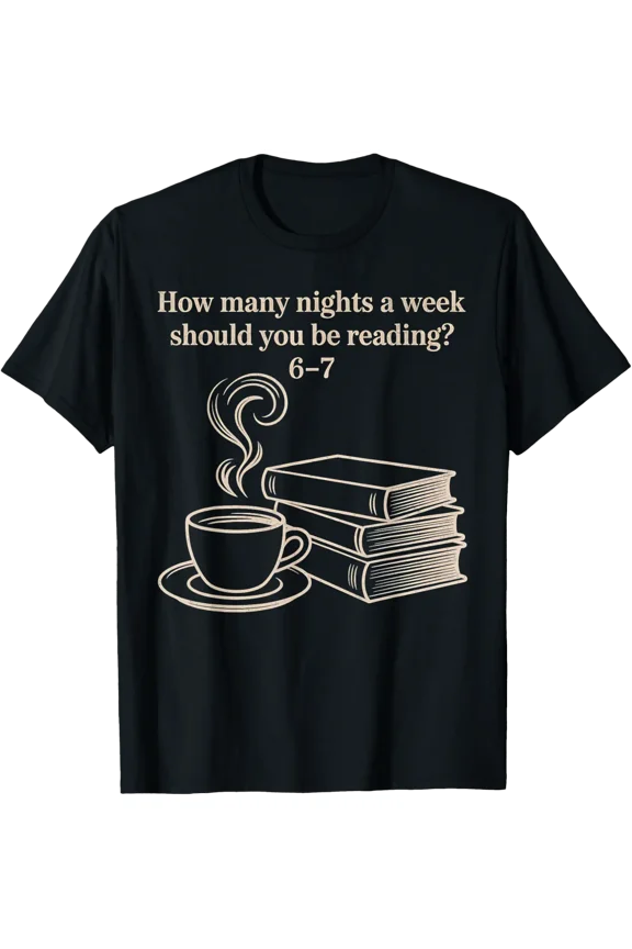 How Many Nights A Week Should You Be Reading 6-7 Teacher Fun T-Shirt