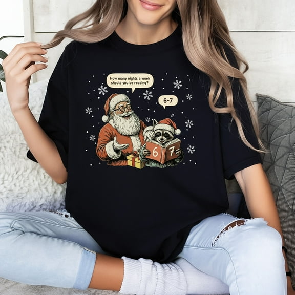 How Many Nights a Week Should You Be Reading 6-7 Christmas Santa Raccoon T-Shirt – Funny Book Lover Holiday Tee