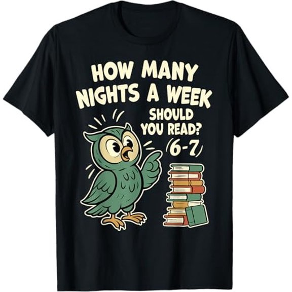 How Many Nights a Week Should You Read? 6–7 Fun Reading Meme T-Shirt