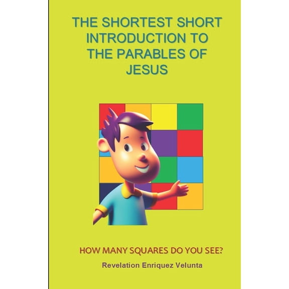 How Many Squares Do You See? The Shortest Short Introduction to the Parables of Jesus: How Many Squares Do You See?, Book 6, (Paperback)