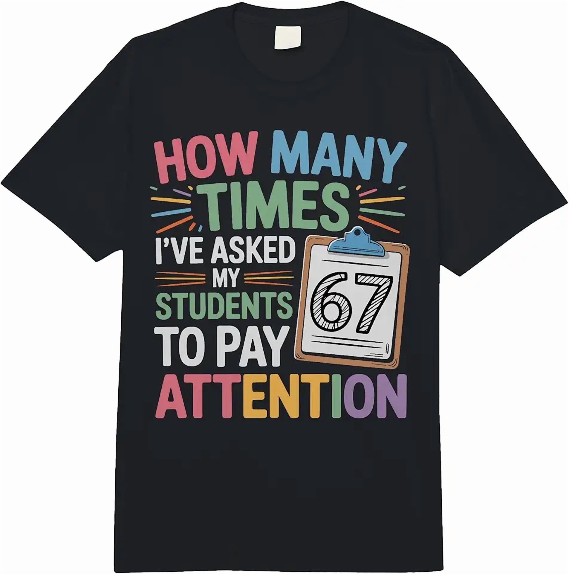 How Many 67 How Many Times 67 Teacher Meme Funny Classroom School Quote Comfort ...
