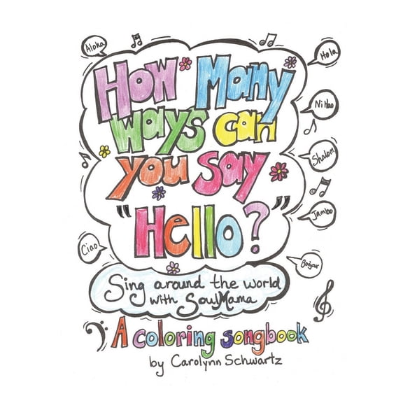 How Many Ways Can You Say "Hello?": Sing around the world with SoulMama (Paperback)